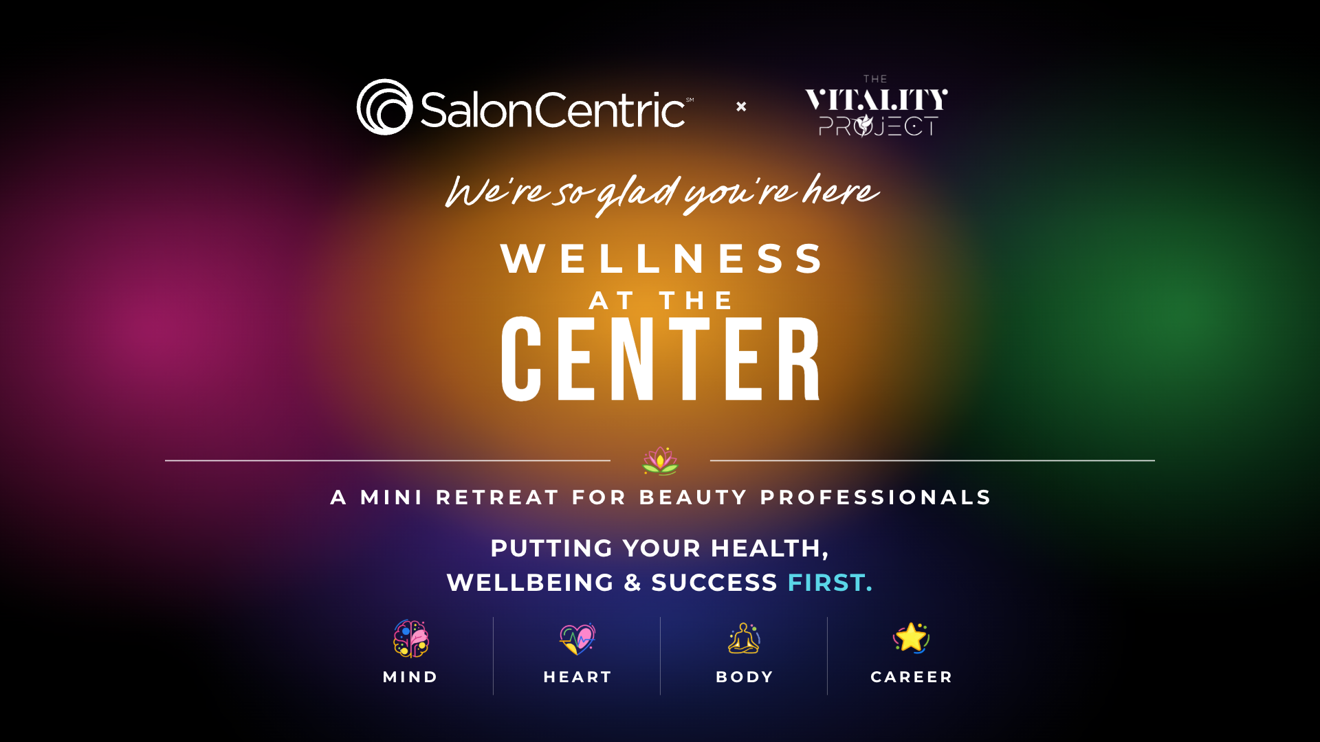 SalonCentric and The Vitality Project: Wellness at the Center mini retreat opening screen